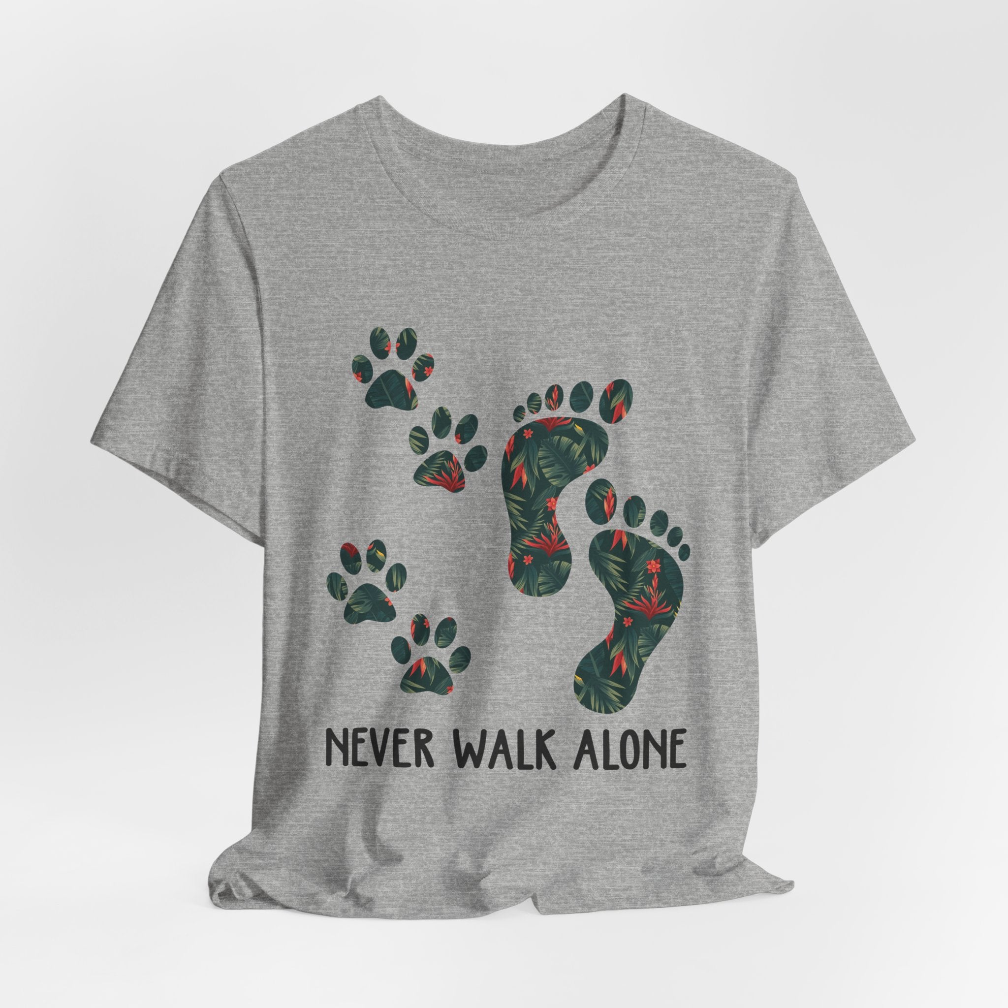 Never Walk Alone T-Shirt | Pet Lover & Dog Mom Gift