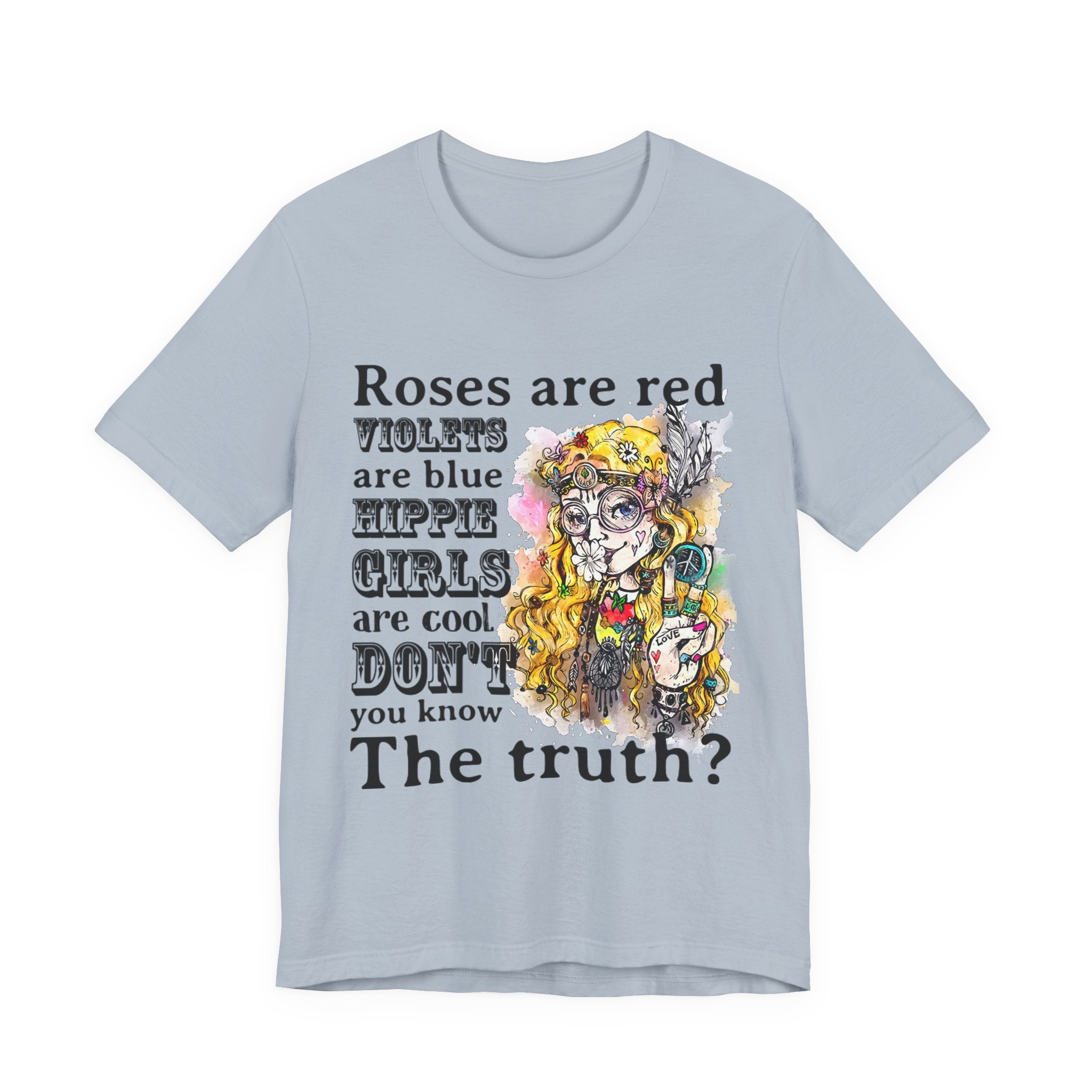 Hippie Girls Are Cool T-Shirt | Free Spirit Soul Gift