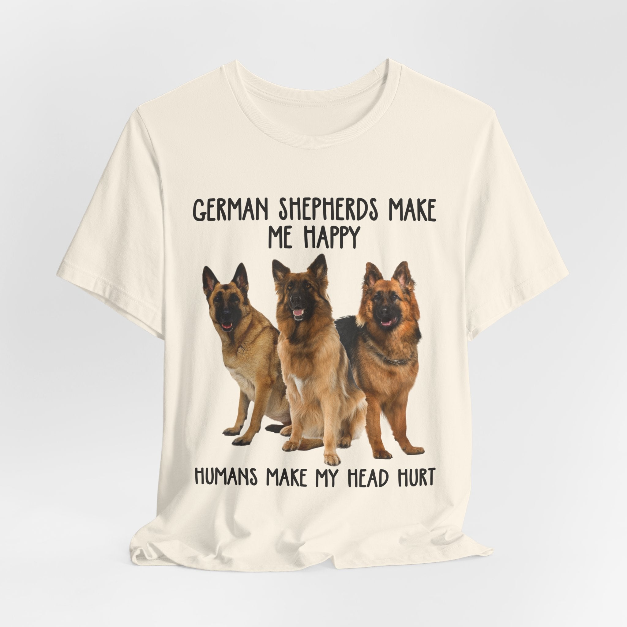 German Shepherds Make Me Happy T-Shirt | GSD Owner Gift