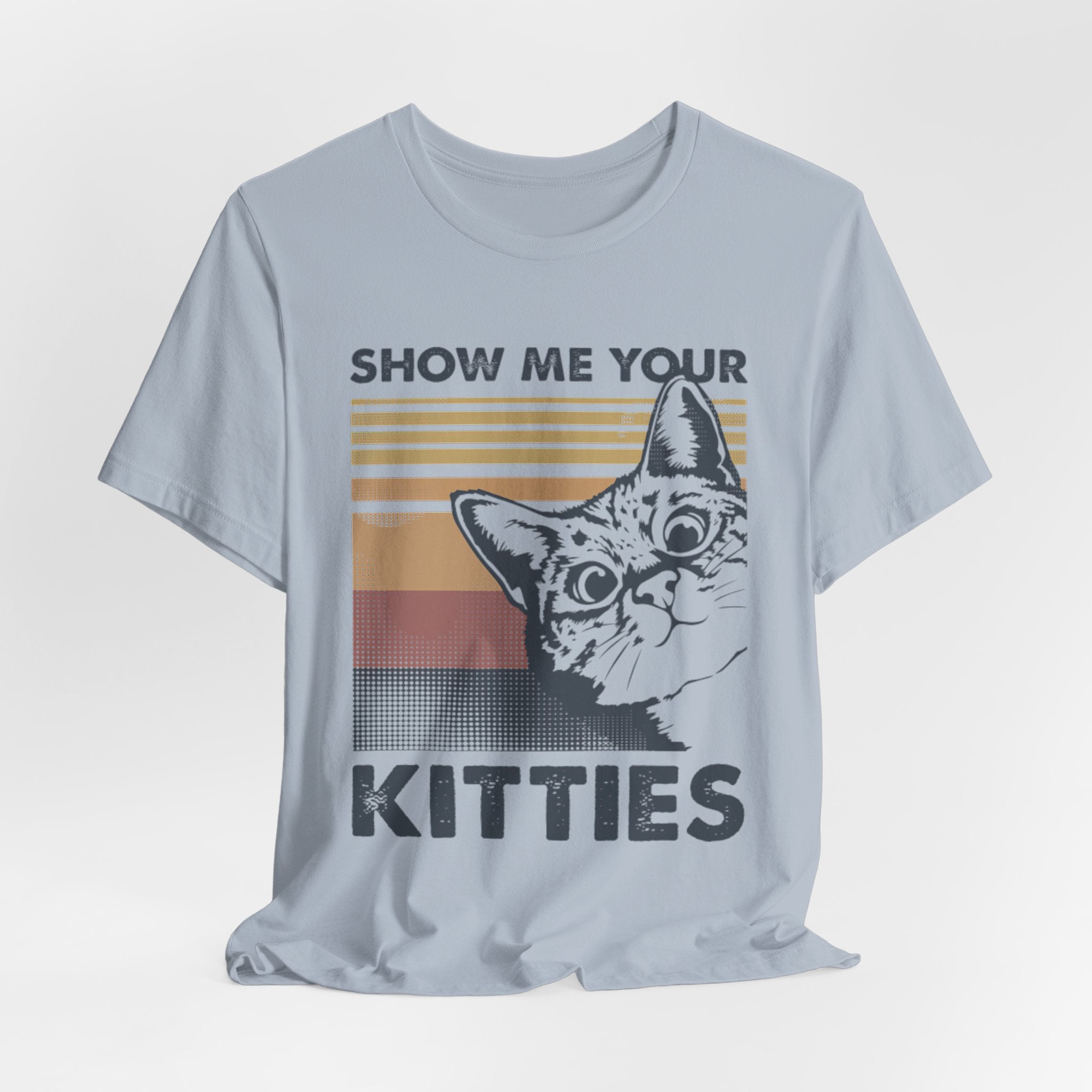 Show Me Your Kitties T-Shirt | Cat Lover Funny Gift