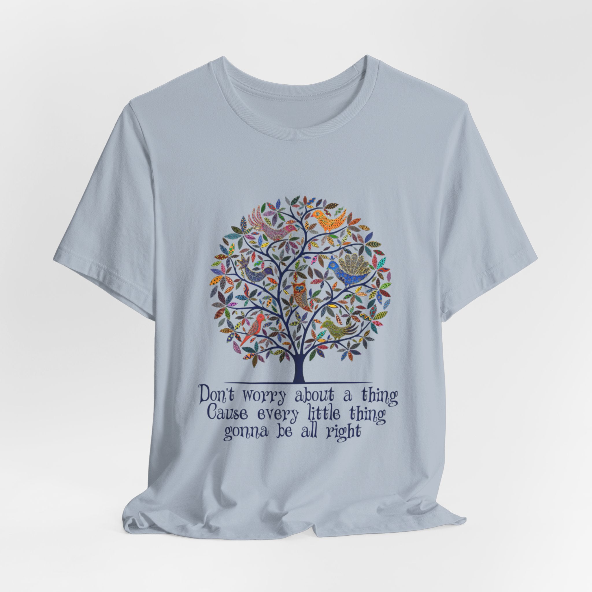 Don't Worry About A Thing Good Vibes T-Shirt | Free Spirit Gift