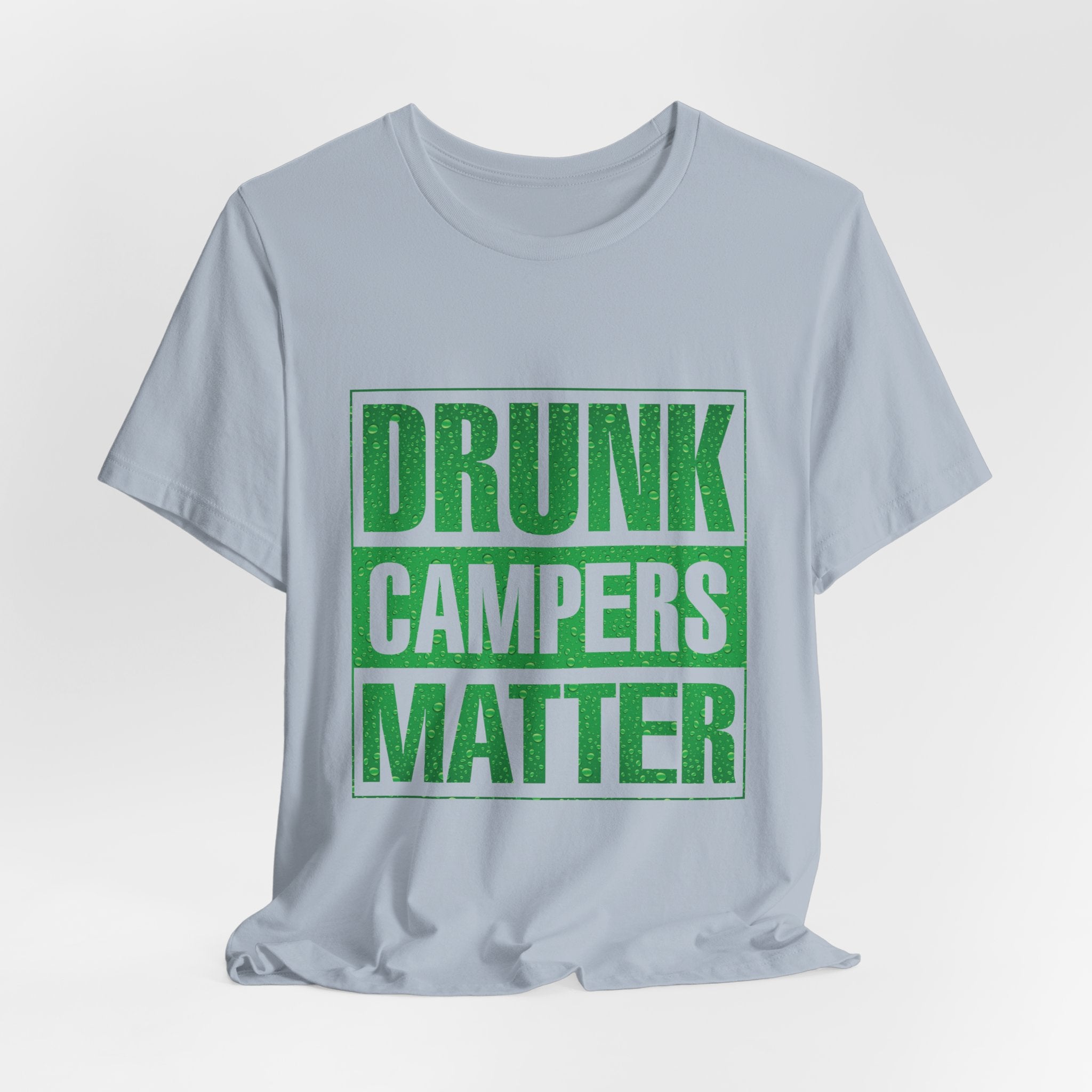 Drunk Campers Matter T-Shirt | Funny Camping Gift for Campers