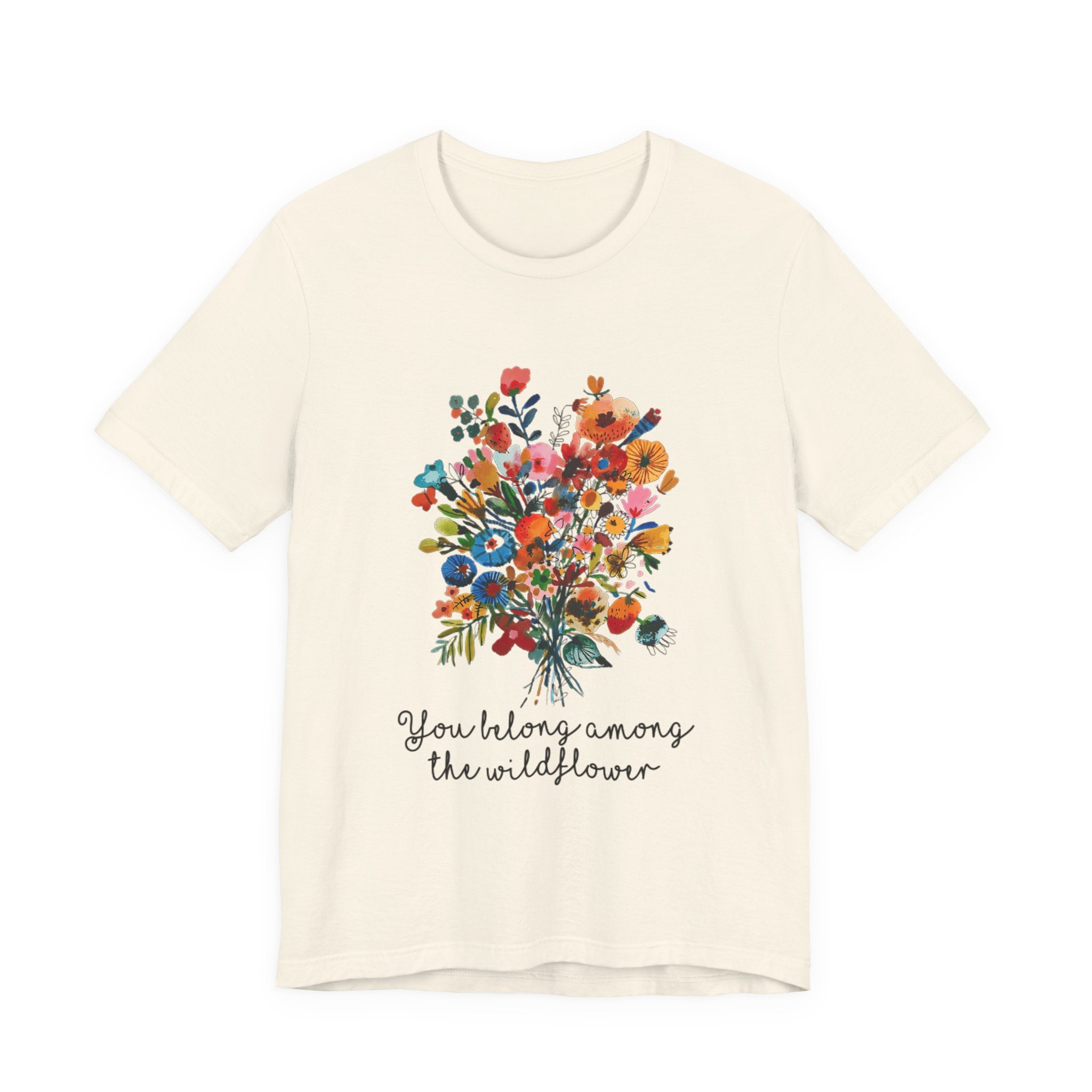 You Belong Among The Wildflower T-Shirt | Hippie Soul Gift