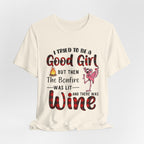 Bonfire Was Lit Wine T-Shirt | Funny Camping Girl Gift