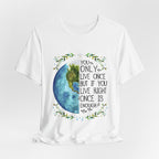 Live Right Once Is Enough T-Shirt | Free Spirit Gift