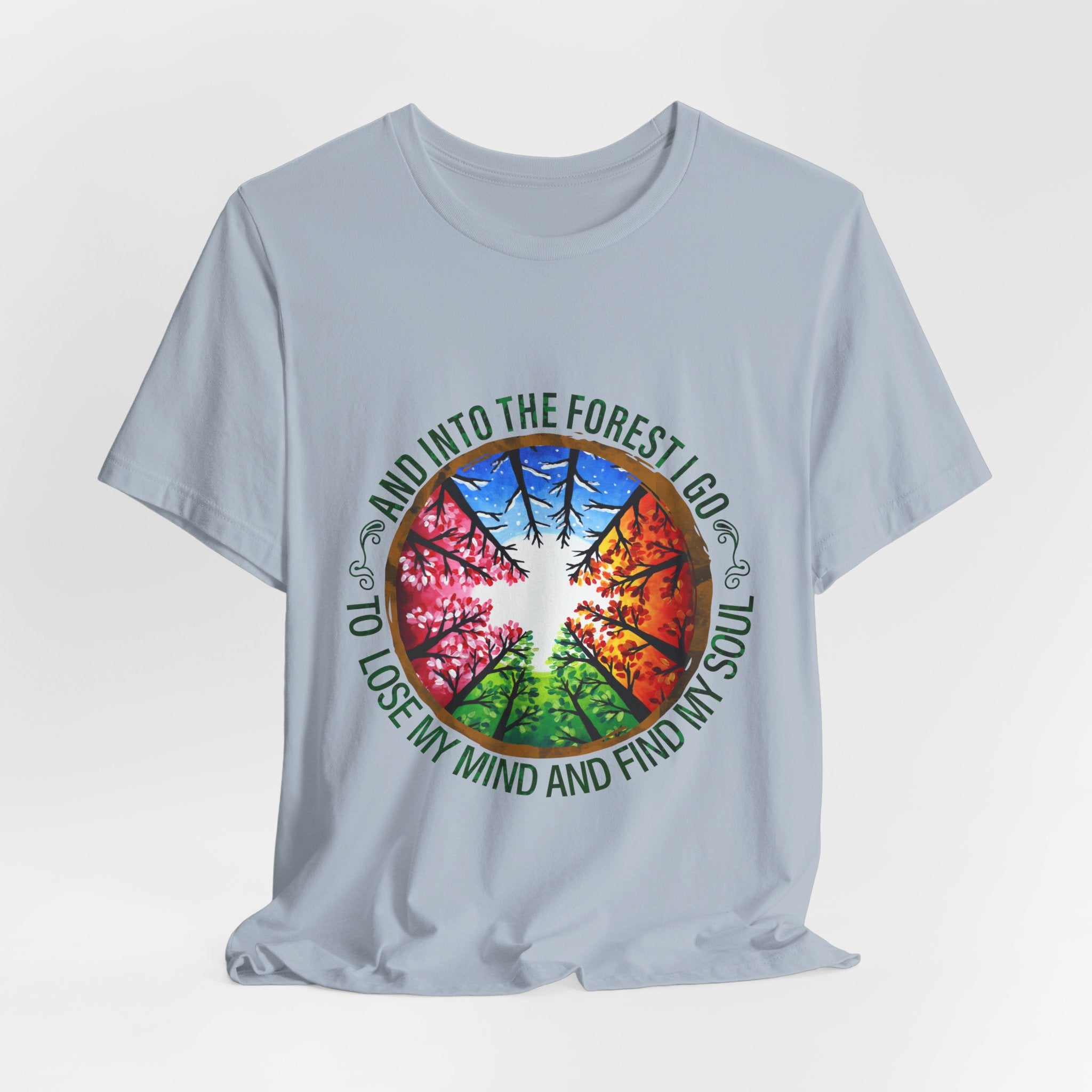 Into The Forest I Go T-Shirt | Nature Lover Camper Gift