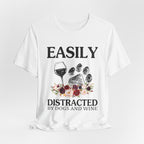 Easily Distracted By Dogs And Wine T-Shirt | Funny Dog Lover Gift