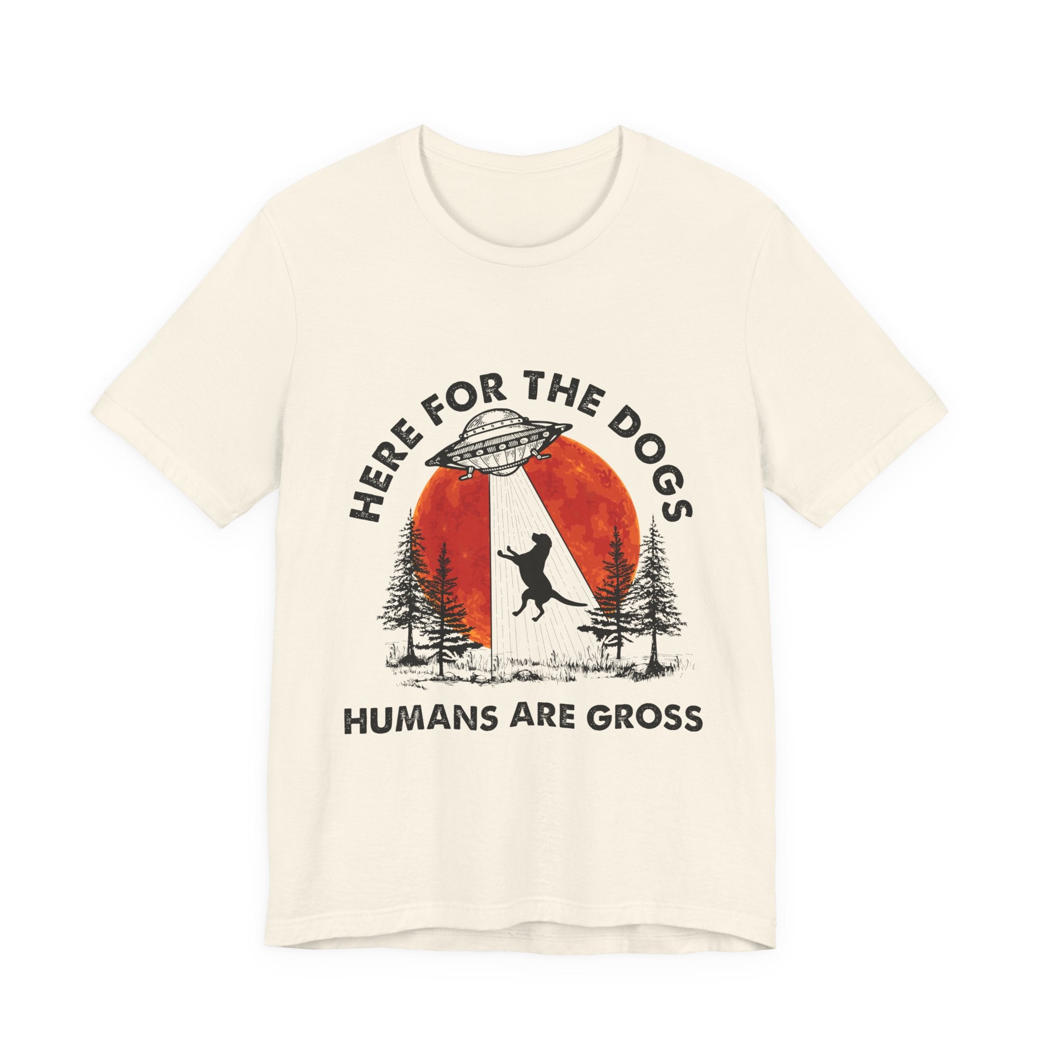 Here For The Dogs Humans Are Gross T-Shirt | Dog Lover Camper Gift