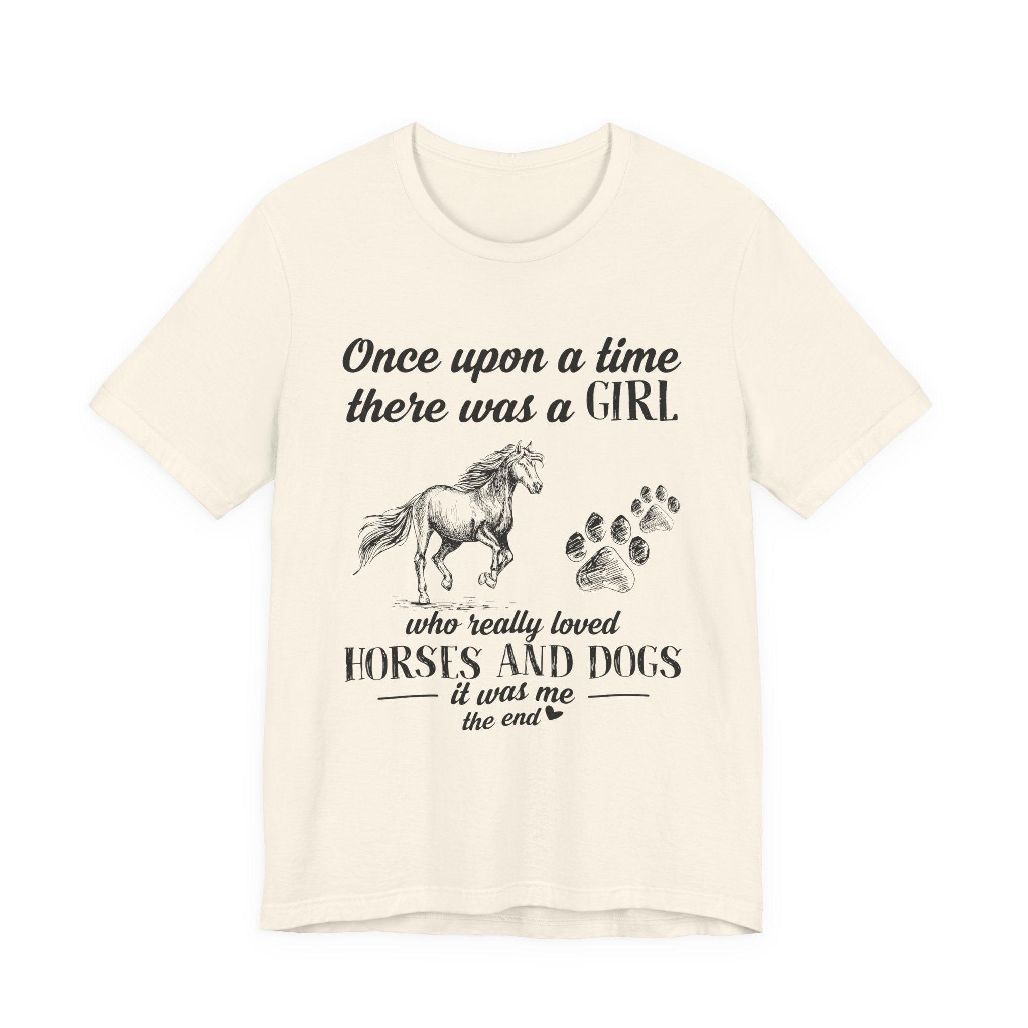 Once Upon a Time Loved Horses & Dogs T-Shirt | Dog Lover Girl Gift