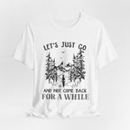Let's Just Go T-Shirt | Outdoor Lover Gift