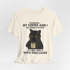 Shhhhh My Coffee And I Are Having A Moment T-Shirt | Black Cat Lover Gift