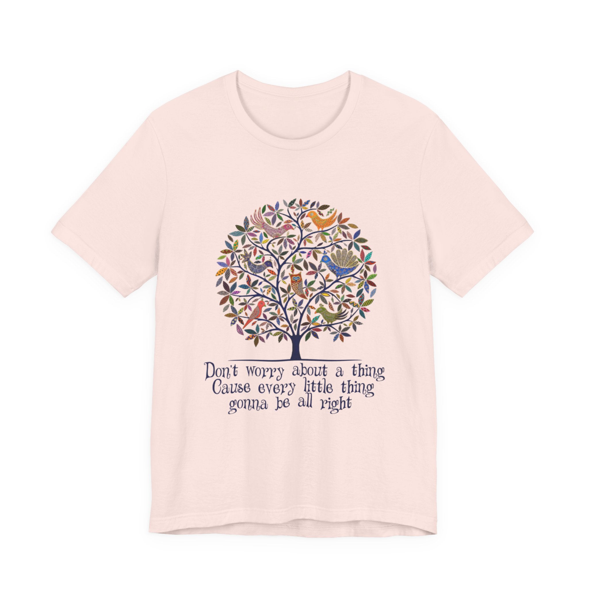 Don't Worry About A Thing Good Vibes T-Shirt | Free Spirit Gift