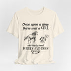 Once Upon a Time Loved Horses & Dogs T-Shirt | Dog Lover Girl Gift