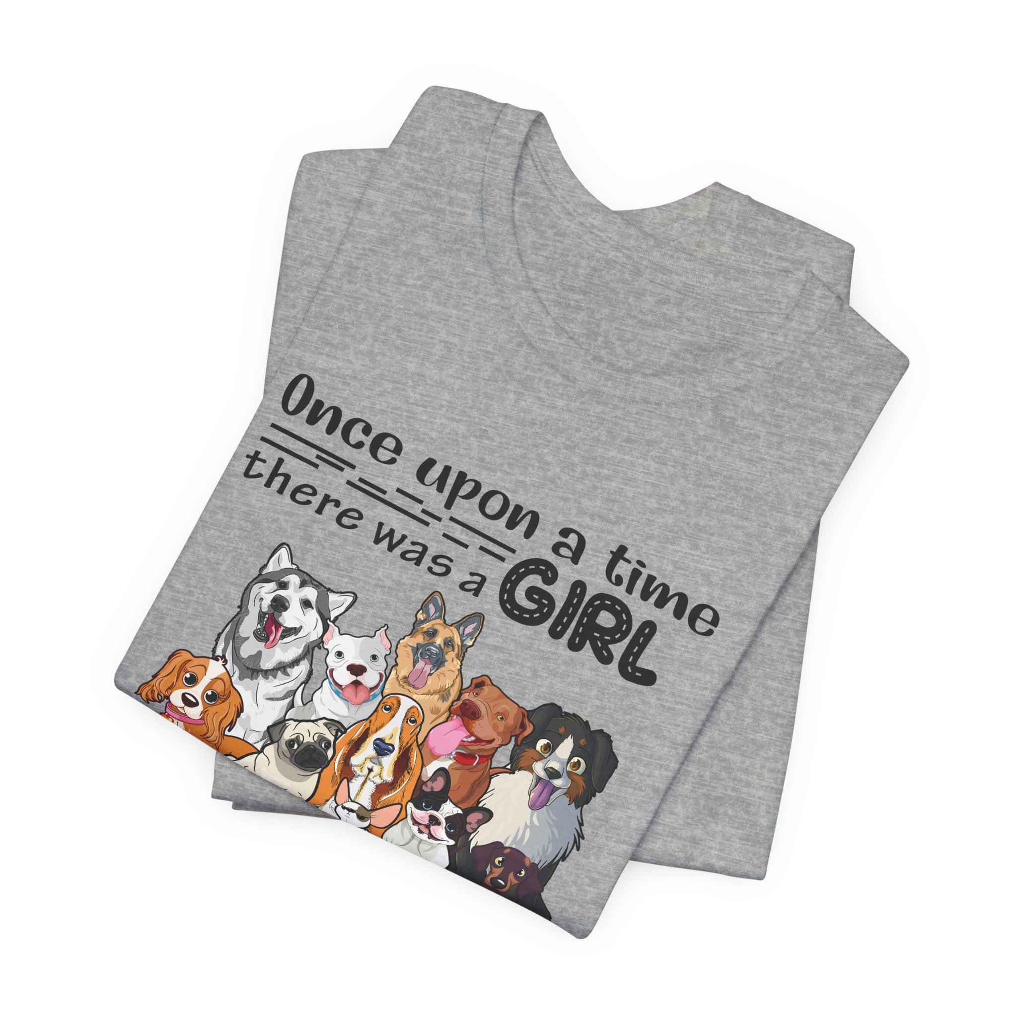 Once Upon A Time Girl Loved Dogs T-Shirt | Dog Mom Gift