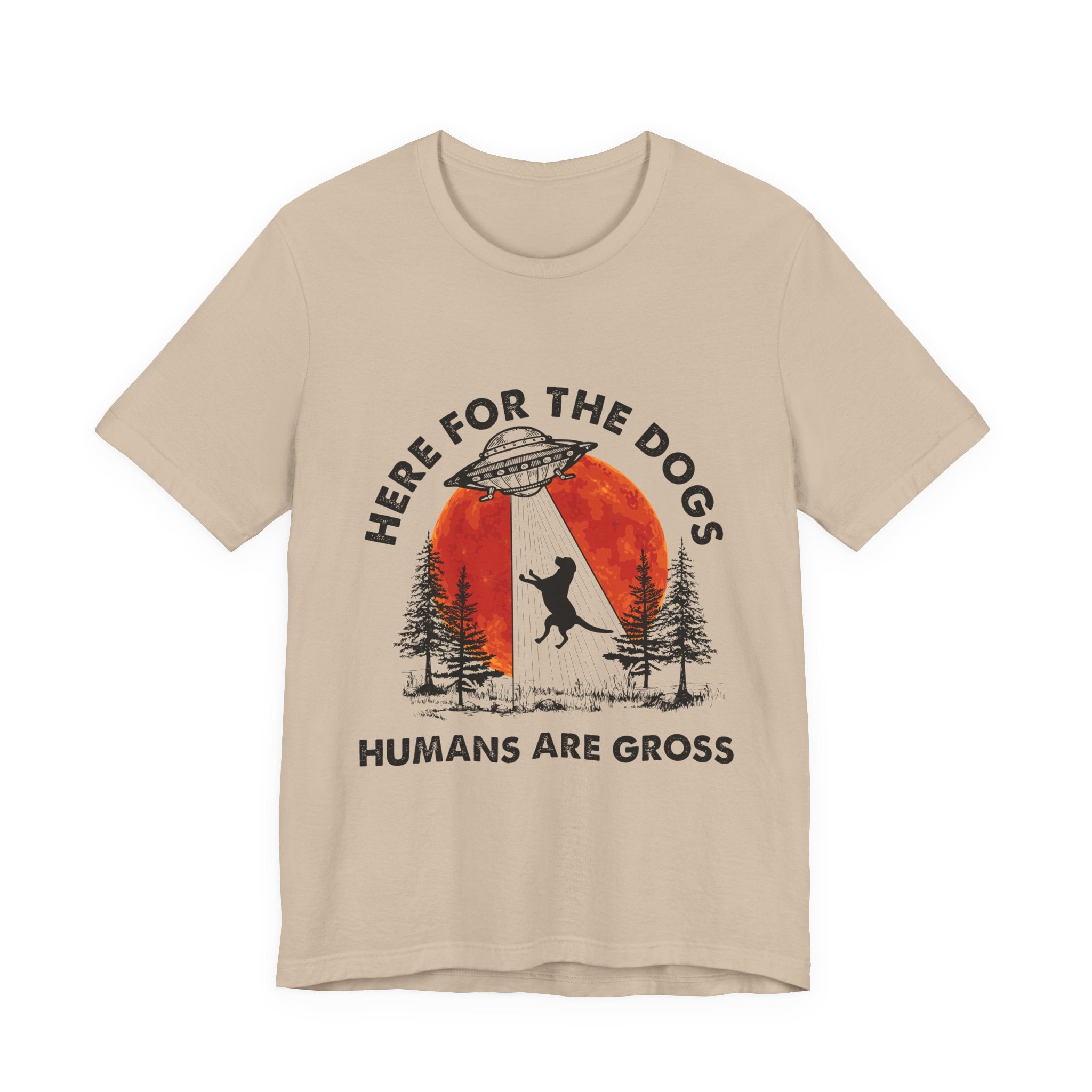 Here For The Dogs Humans Are Gross T-Shirt | Dog Lover Camper Gift