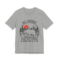 Go Outside Worst Case Bear T-Shirt | Adventure Lovers Gift