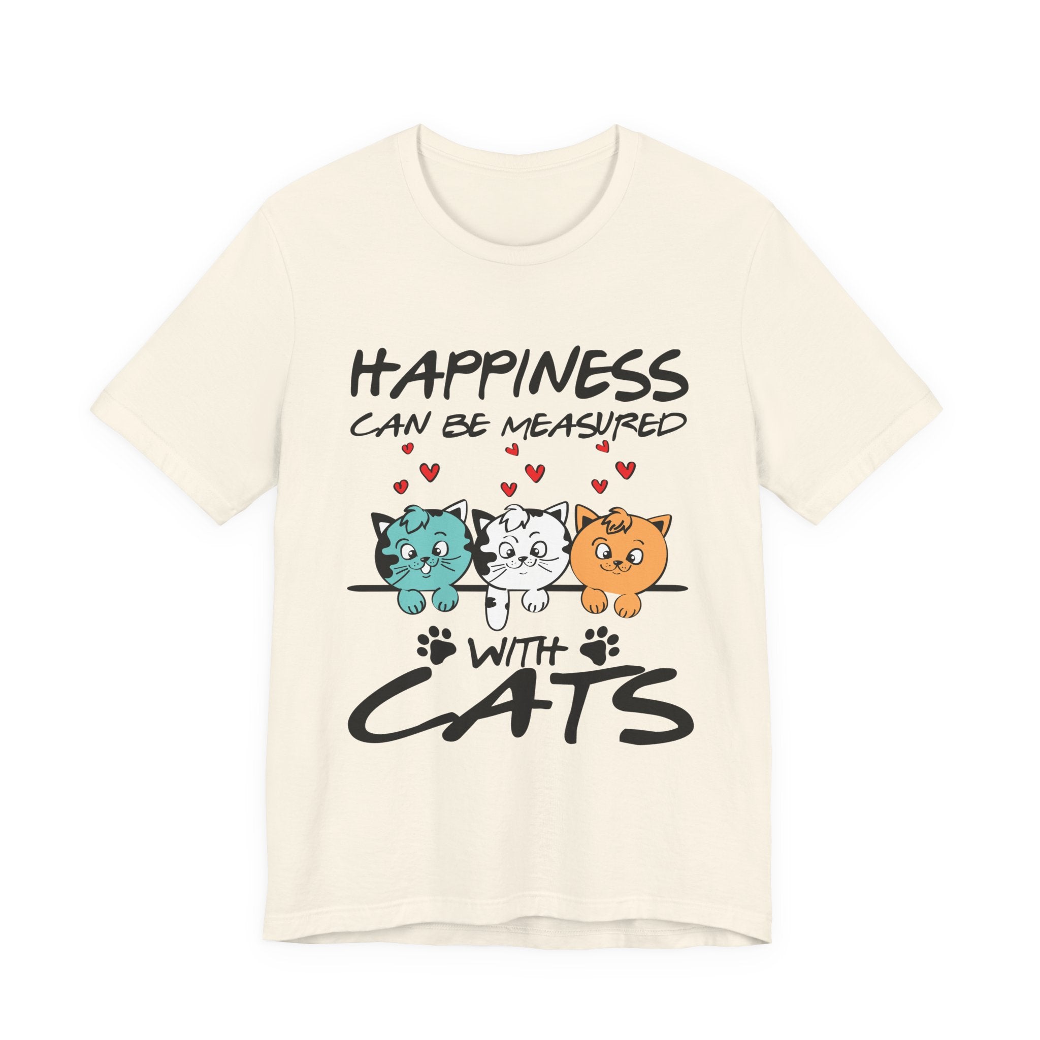 Happiness Can Be Measured With Cats T-Shirt | Cat Lover Gift