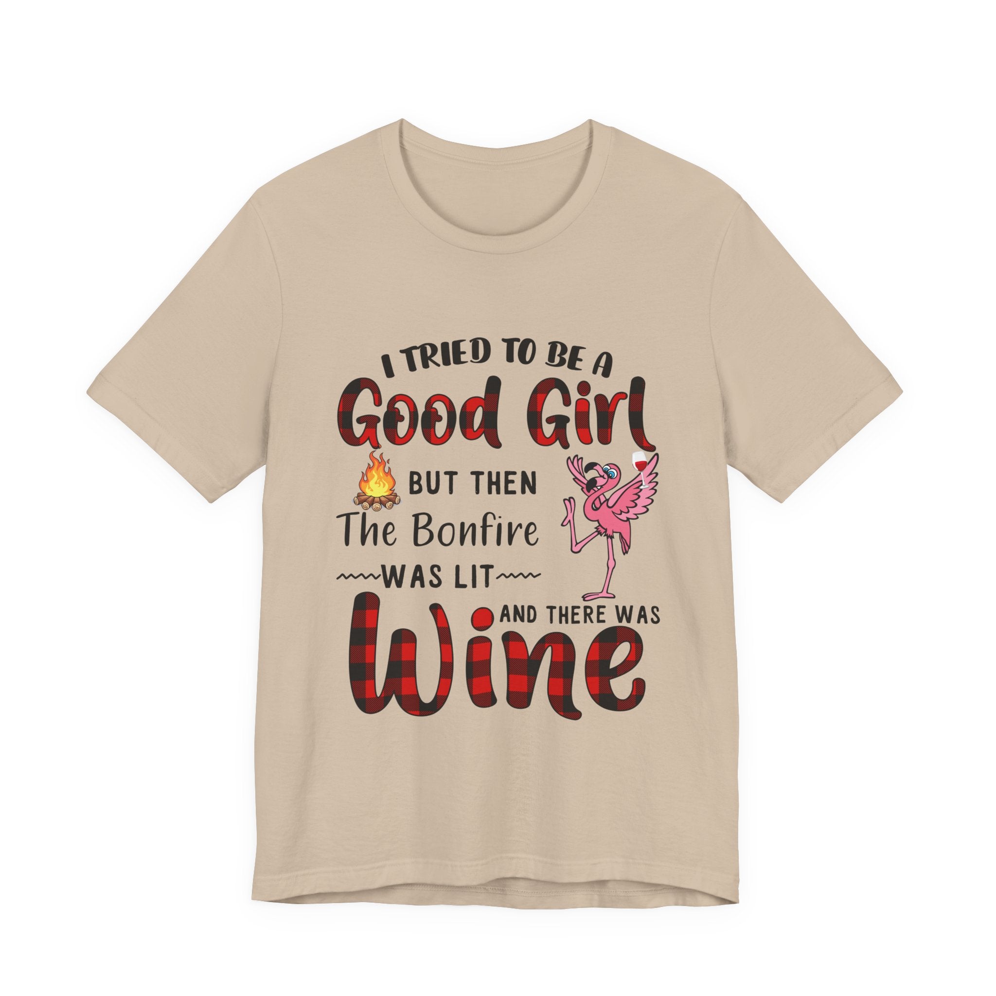 Bonfire Was Lit Wine T-Shirt | Funny Camping Girl Gift