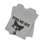 Piss Me Off Grumpy Cat T-Shirt | Funny Cat Lover Gift