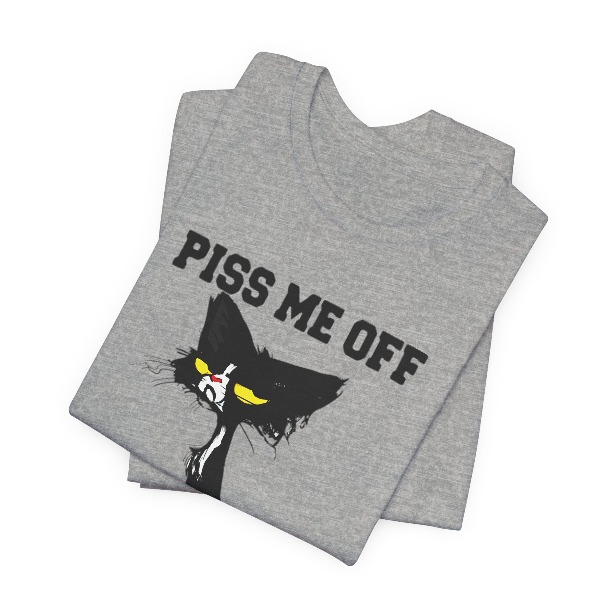 Piss Me Off Grumpy Cat T-Shirt | Funny Cat Lover Gift