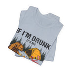 If I'm Drunk It's My Camping Friends' Fault T-Shirt | Funny Camper Gift