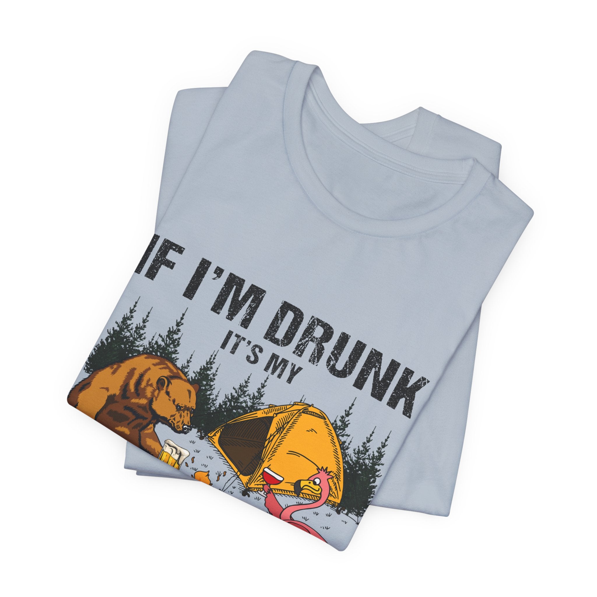 If I'm Drunk It's My Camping Friends' Fault T-Shirt | Funny Camper Gift