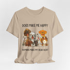 Dogs Make Me Happy T-Shirt | Funny Dog Lover Gift