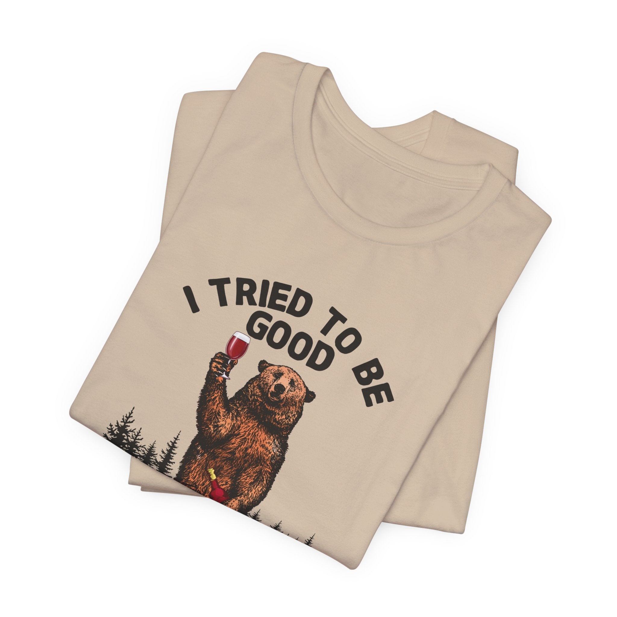 I Tried To Be Good T-Shirt | Funny Camper Gift