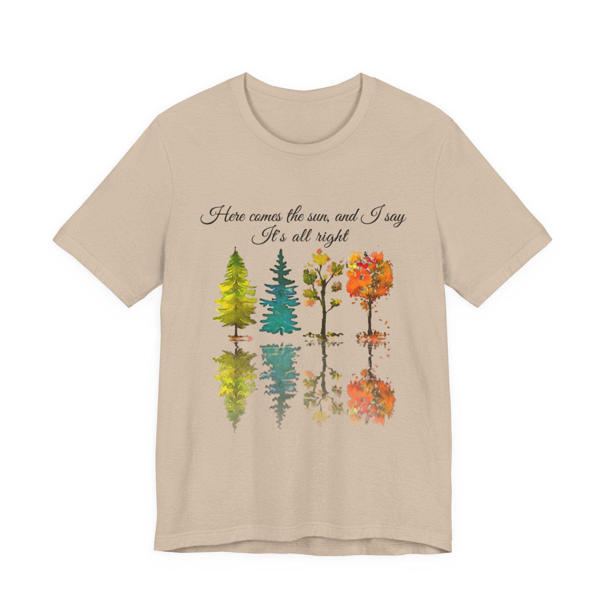 Here Comes The Sun It's All Right T-Shirt | Hippie Soul Gift