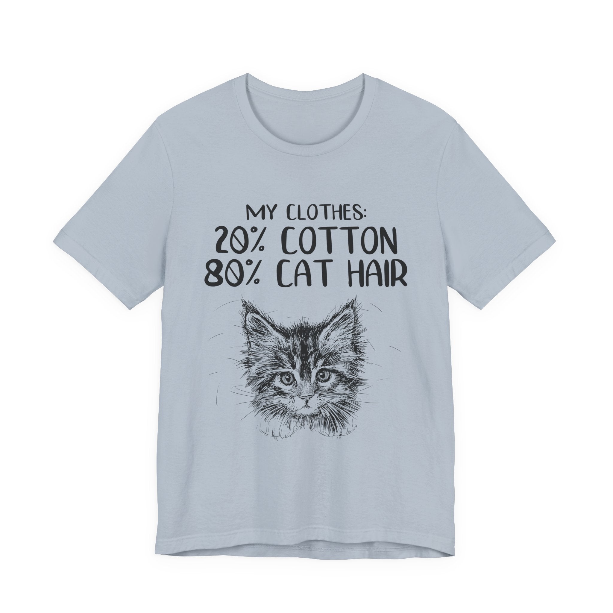 My Clothes 80% Cat Hair T-Shirt | Funny Cat Lover Gift