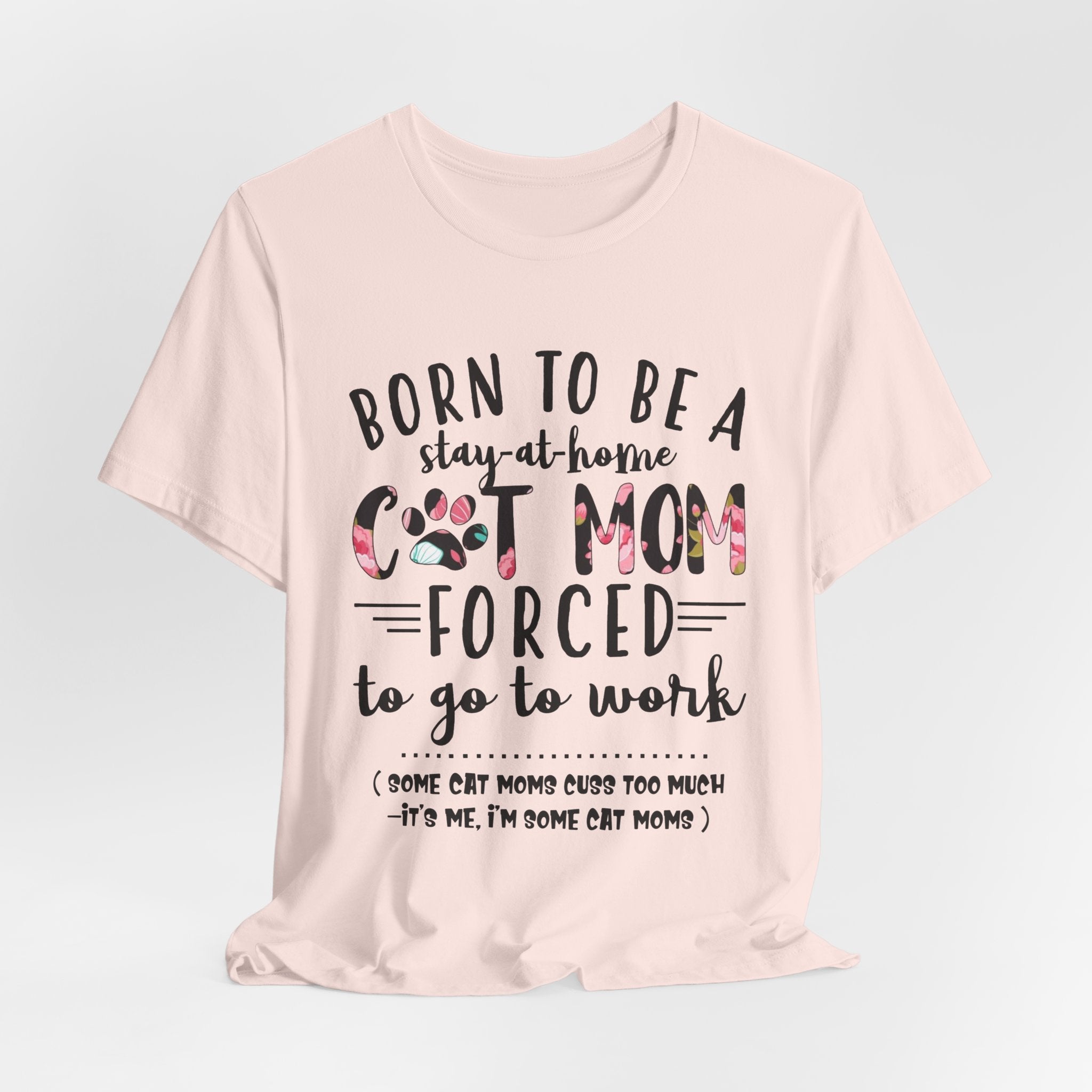 Born To Be A Stay-At-Home Cat Mom T-Shirt | Funny Cat Mom Gift