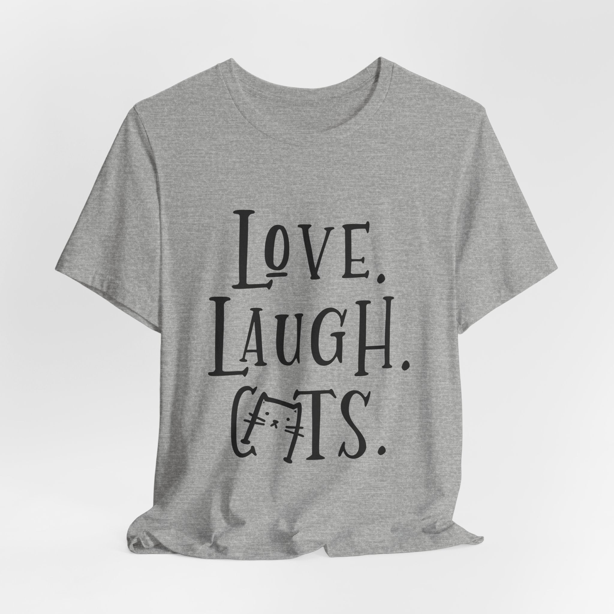 Love Laugh Cats T-Shirt | Cat Lover Gift