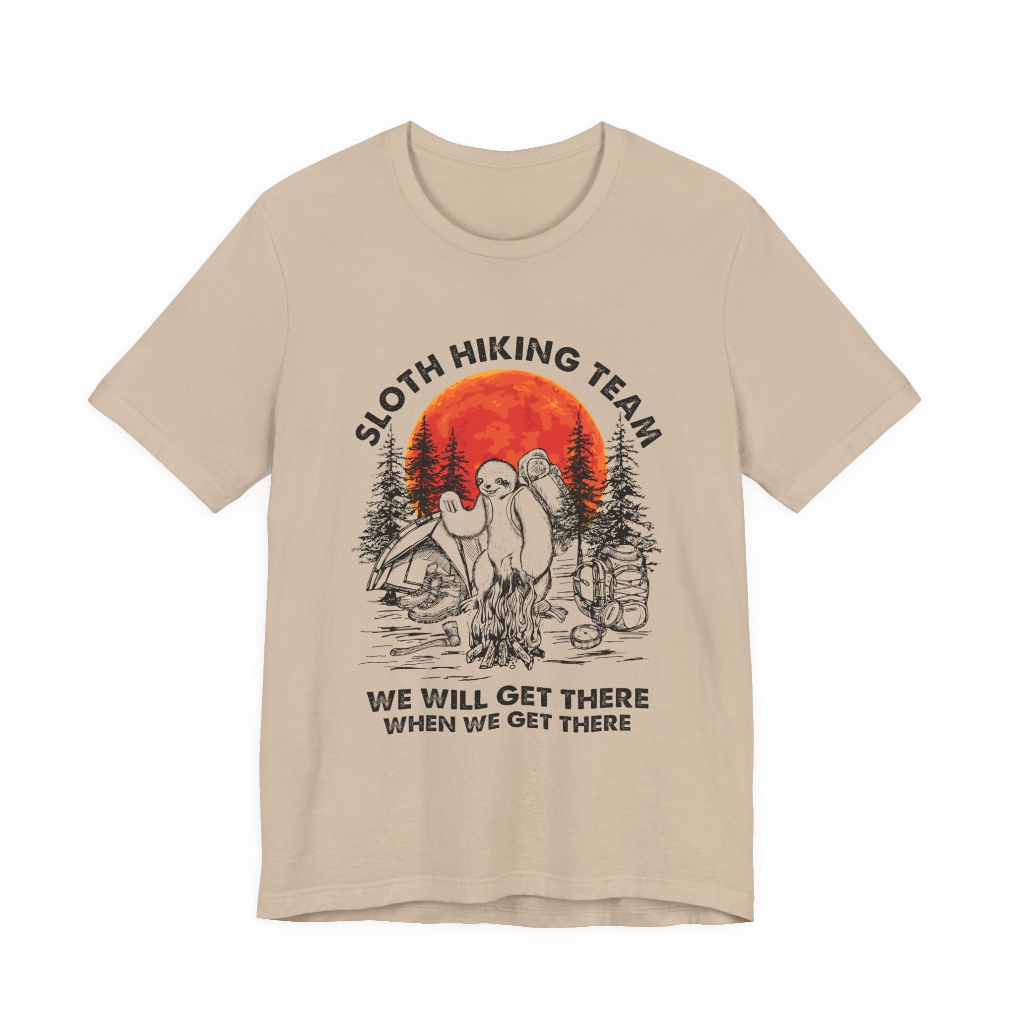 Sloth Hiking Team Shirt | We Will Get There Camper Gift