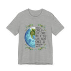 Live Right Once Is Enough T-Shirt | Free Spirit Gift