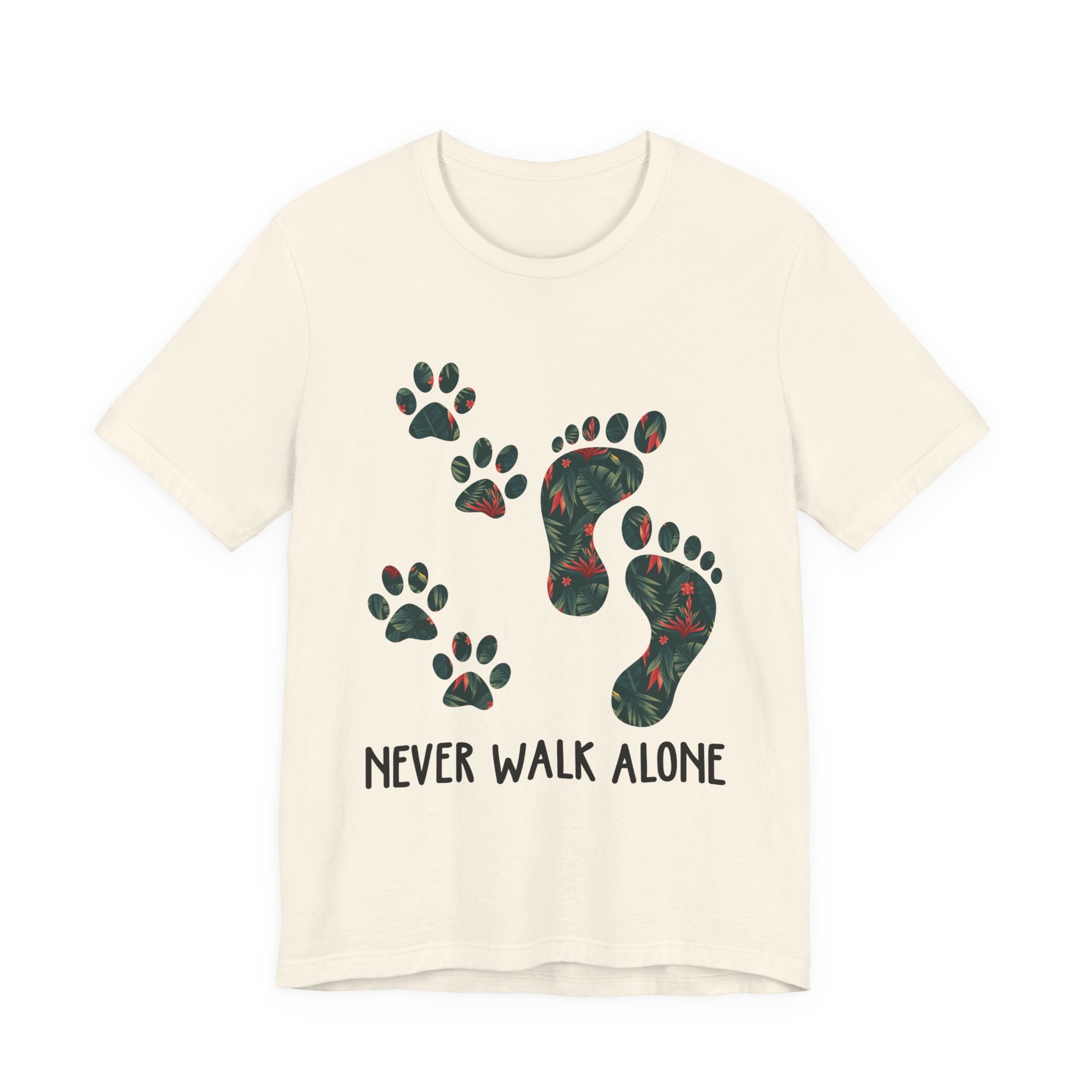 Never Walk Alone T-Shirt | Pet Lover & Dog Mom Gift