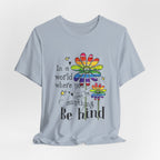 In A World Be Kind T-Shirt | Peace Lover Gift