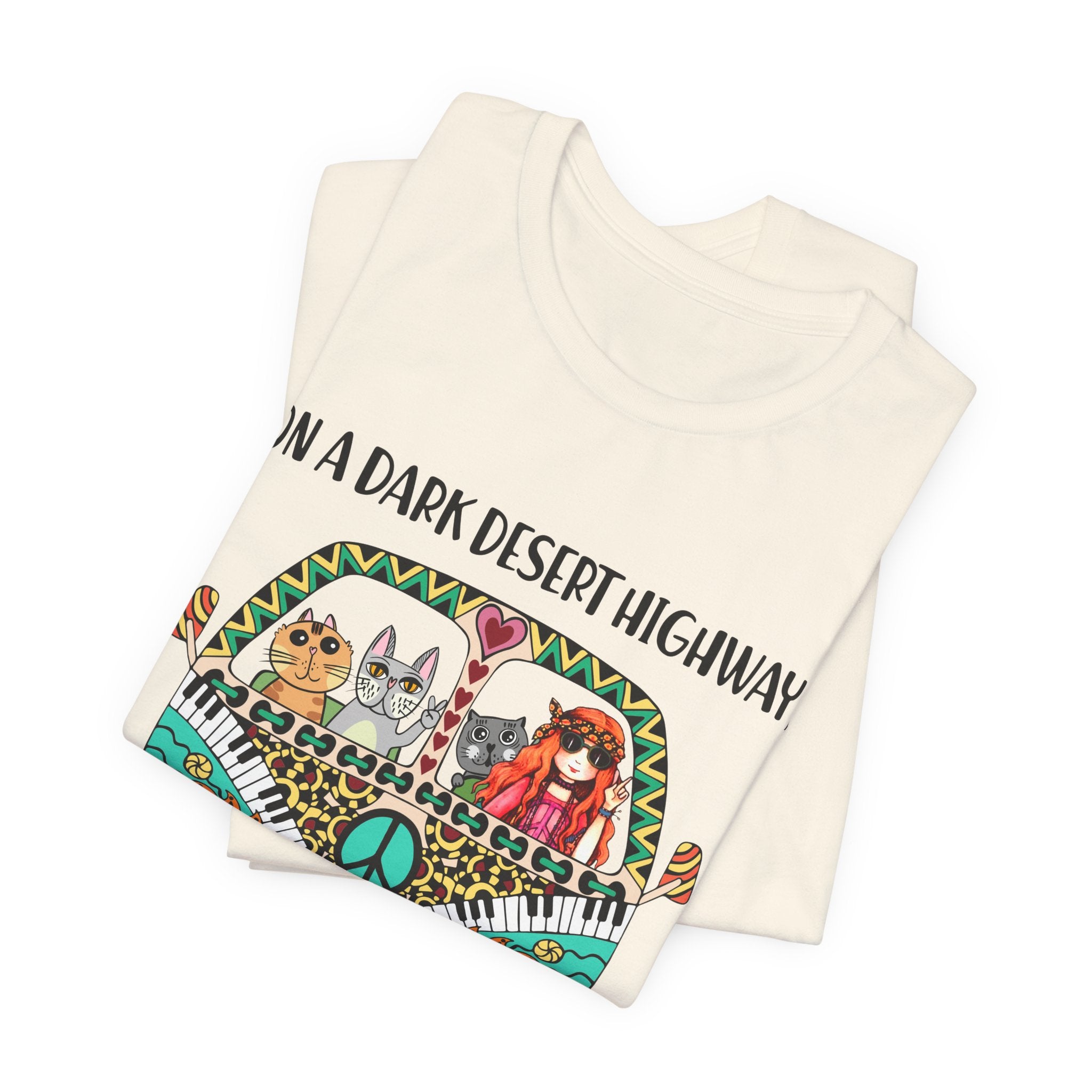 On A Dark Desert Highway T-Shirt | Hippie Cat Lover Gift