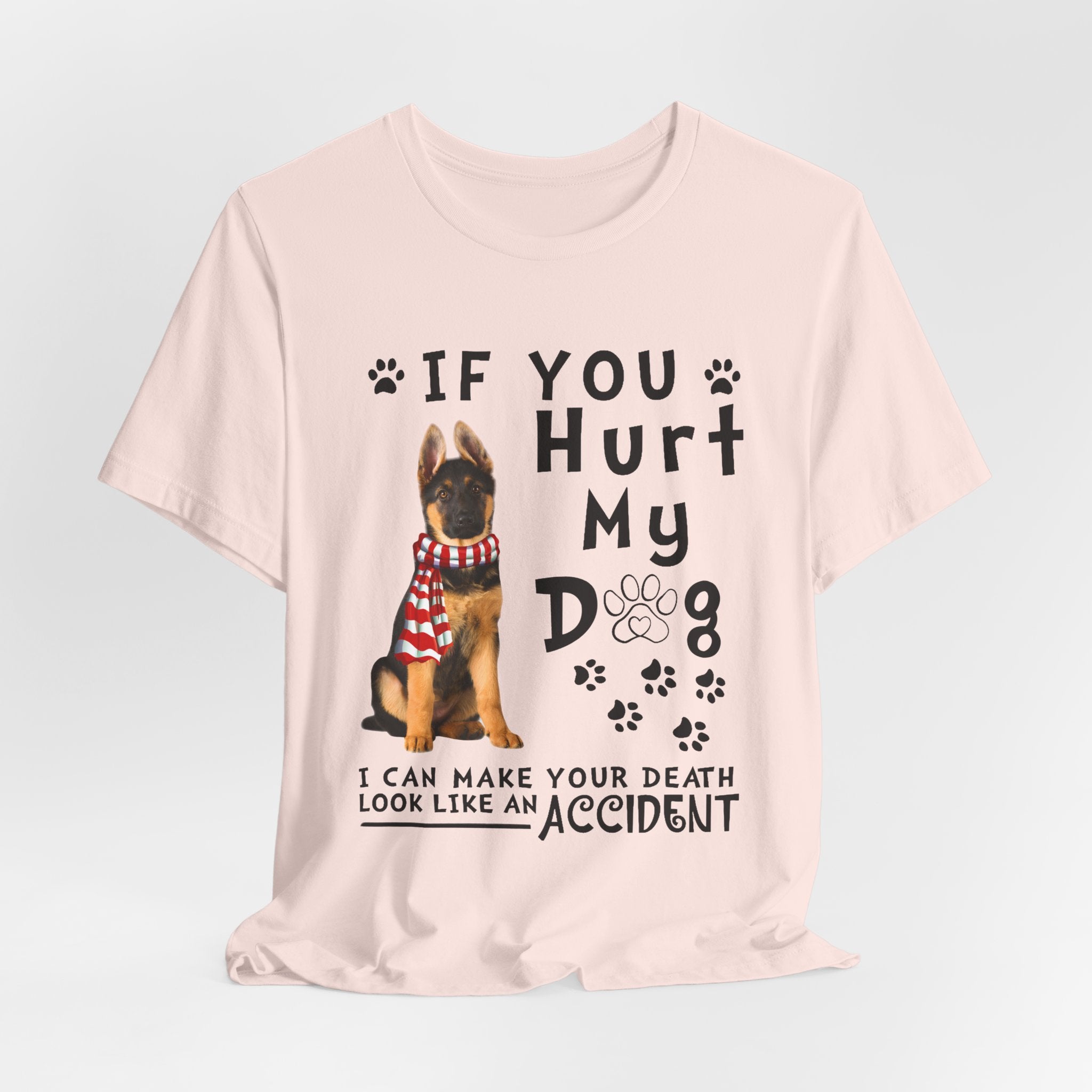 If You Hurt My Dog T-Shirt | Protective Dog Owner Gift