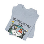 You Only Live Once T-Shirt | Hippie Van Peace Lover Gift