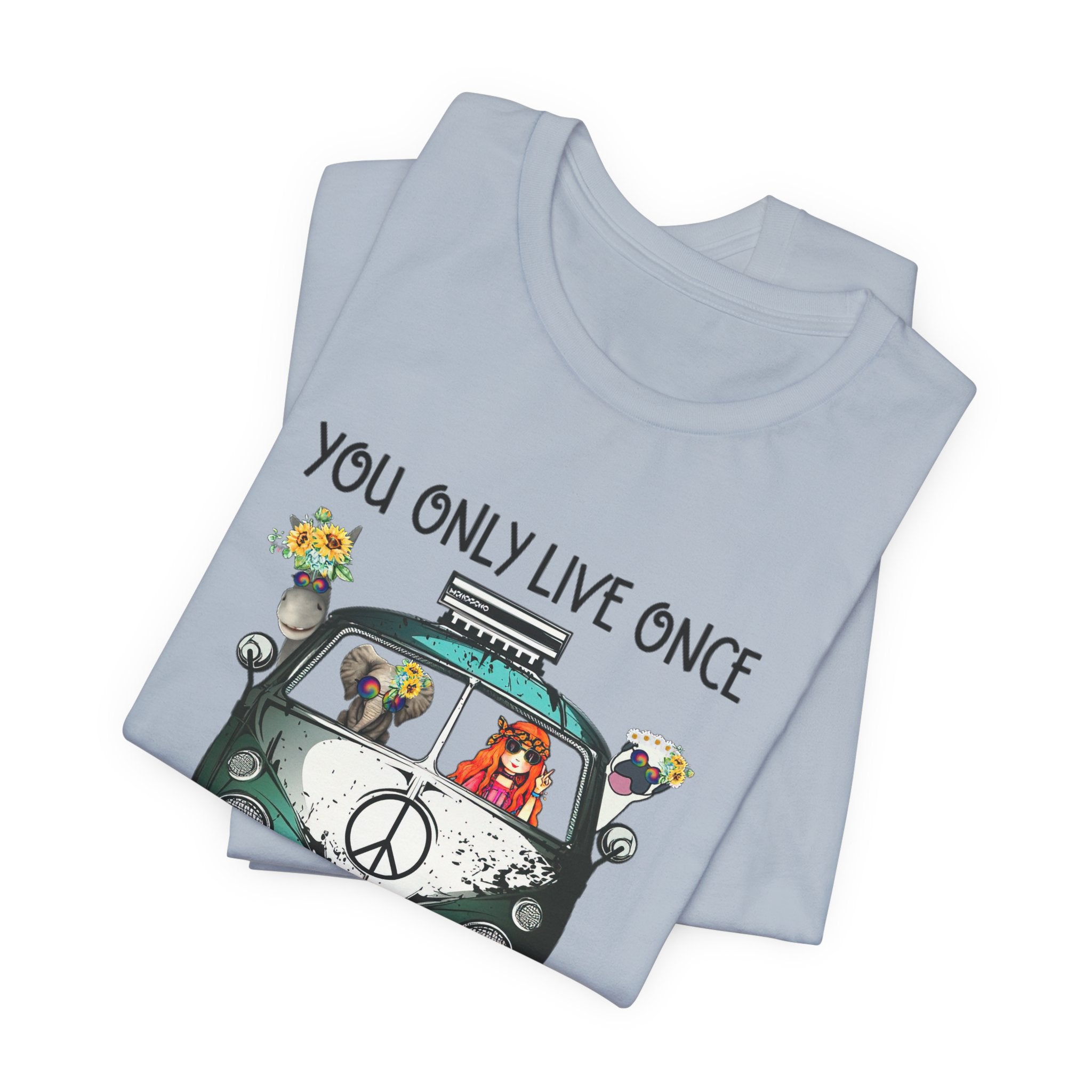 You Only Live Once T-Shirt | Hippie Van Peace Lover Gift