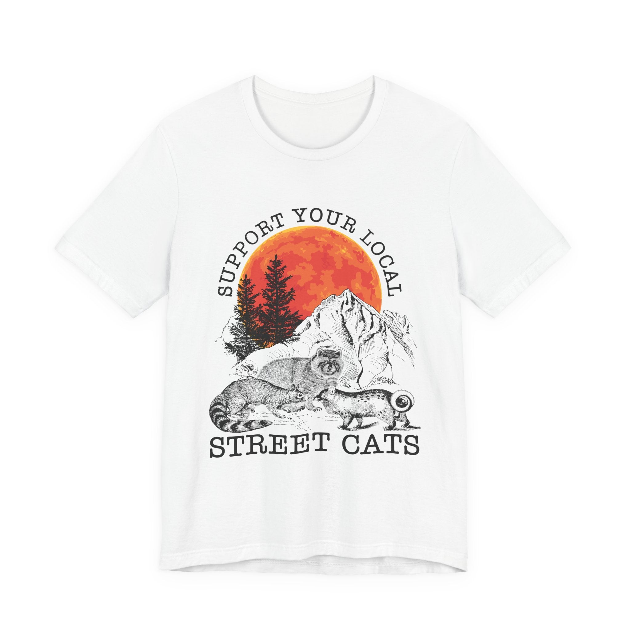 Support Your Local Street Cats T-Shirt | Camping Wildlife Gift