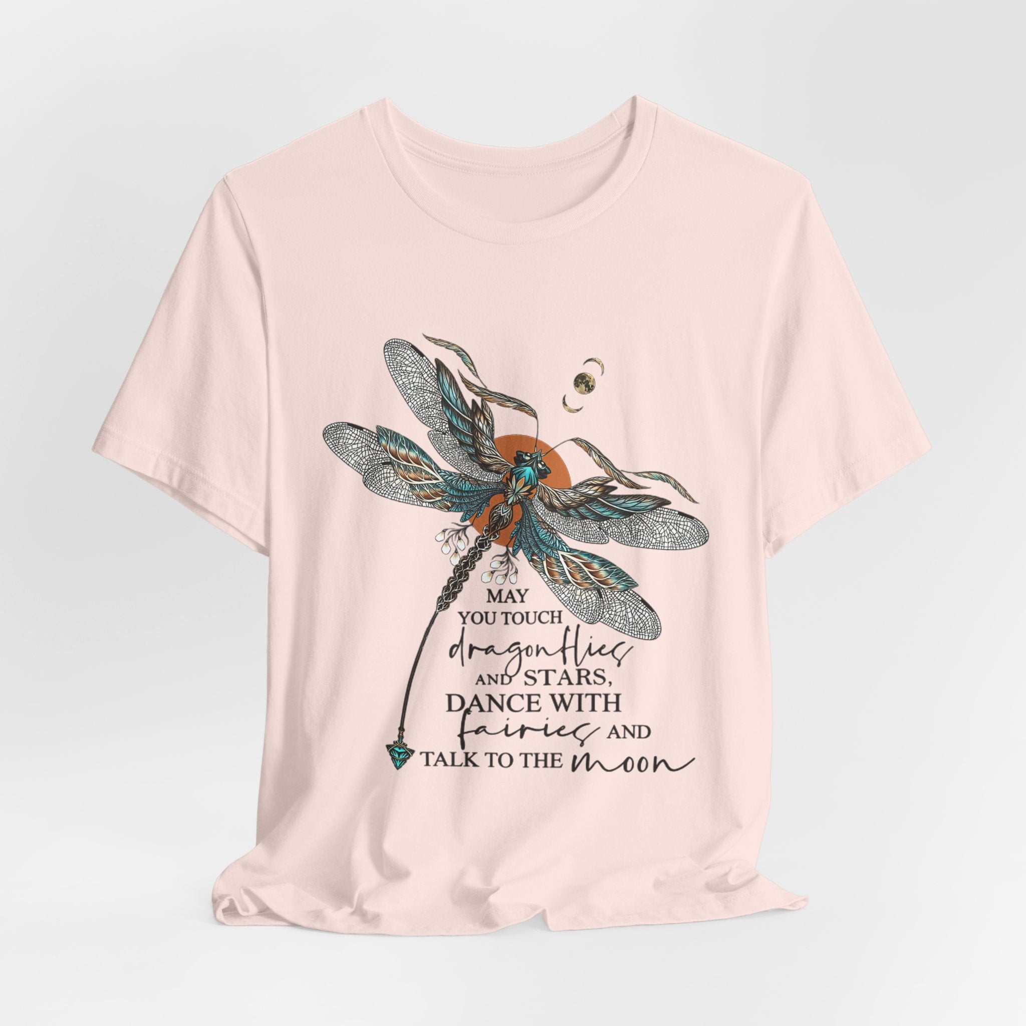 May You Touch Dragonflies T-Shirt | Free Spirit Gift