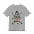 Dogs Make Me Happy Humans Make My Head Hurt T-Shirt | Dog Lover Gift