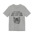 My Clothes 80% Cat Hair T-Shirt | Funny Cat Lover Gift
