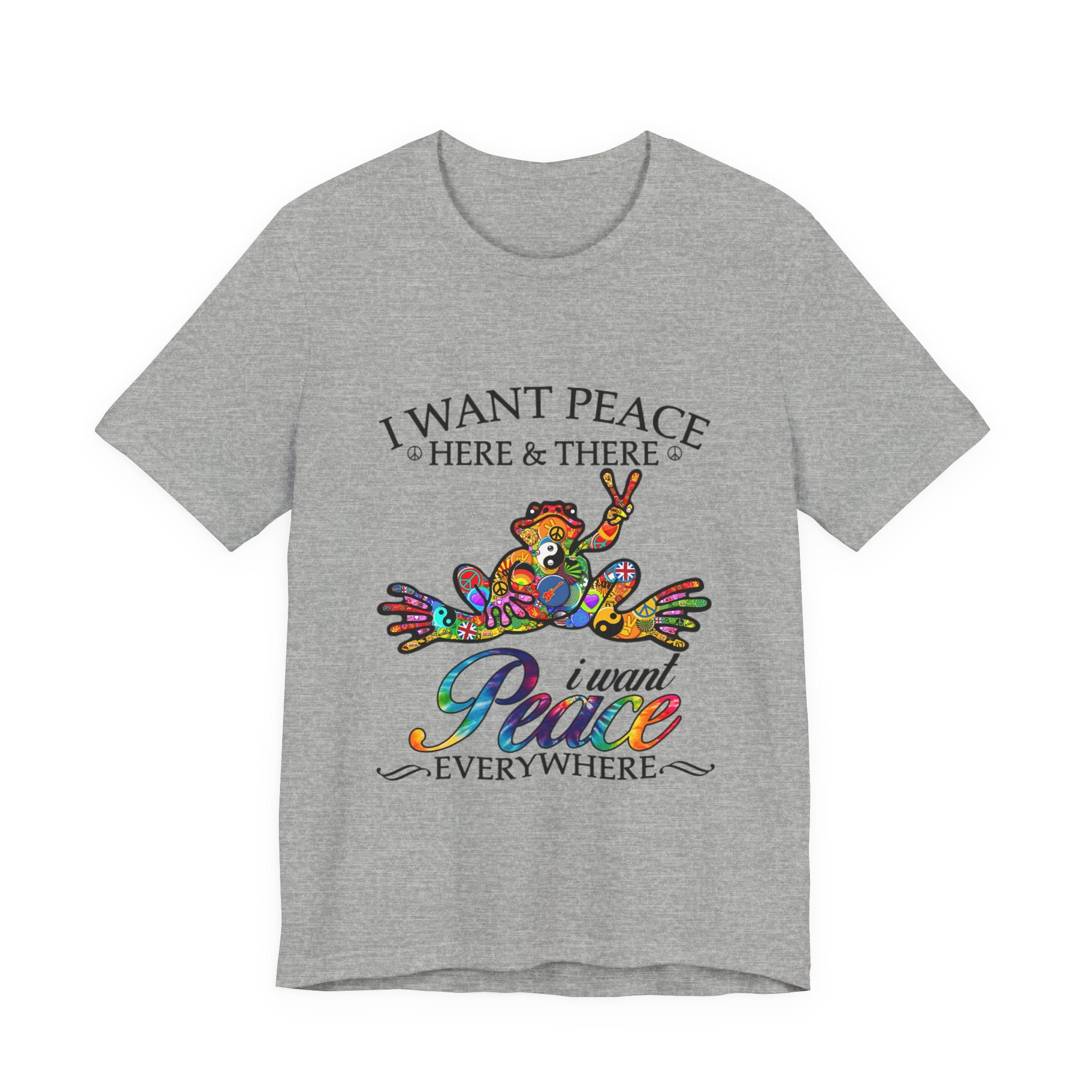 I Want Peace Everywhere T-Shirt | Hippie Soul Gift