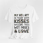 My Heart Filled With Kisses Wagging Tails T-Shirt | Dog Lover Gift