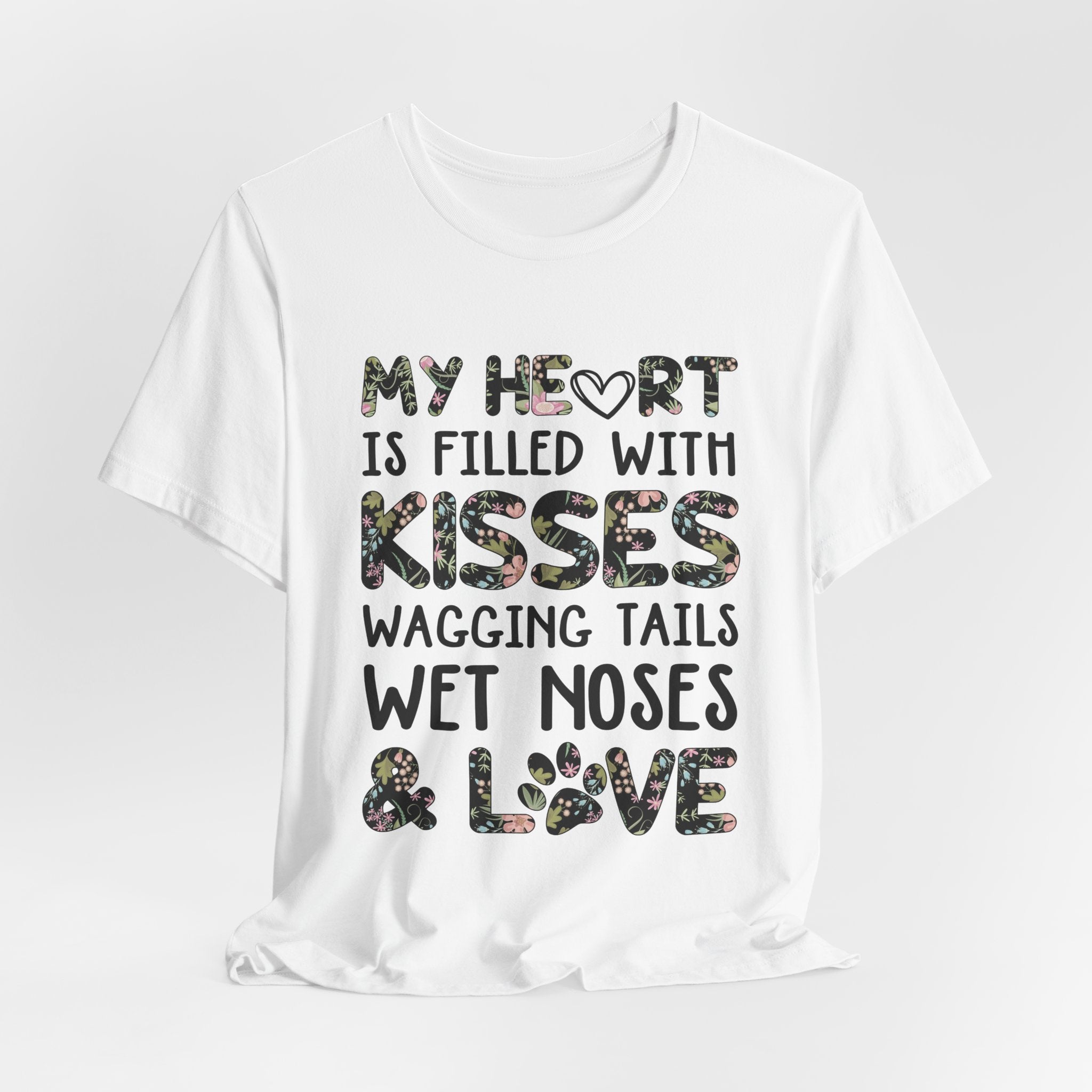 My Heart Filled With Kisses Wagging Tails T-Shirt | Dog Lover Gift