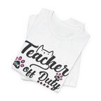 Teacher Off Duty Cat Mom T-Shirt | Promoted Cat Mom Gift