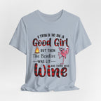 Bonfire Was Lit Wine T-Shirt | Funny Camping Girl Gift