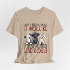 Beautiful World Hearts Like Dogs T-Shirt | Dog Lover Gift